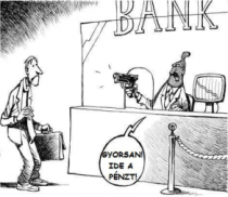 A bank kirabolja az embereket